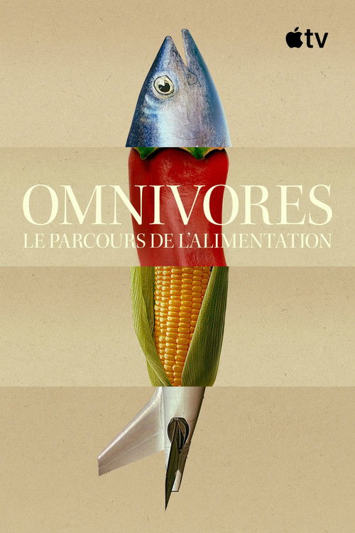 Omnivores : Le parcours de l’alimentation