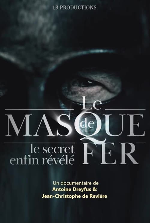 Le Masque de fer : Le Secret enfin révélé (2021)