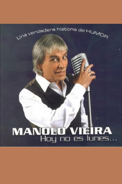 Manolo Vieira. Hoy no es Lunes