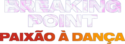 Breaking Point: Pasión y Baile