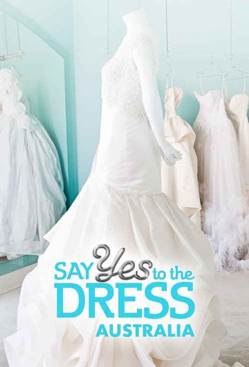 Poster Say Yes To The Dress Australia