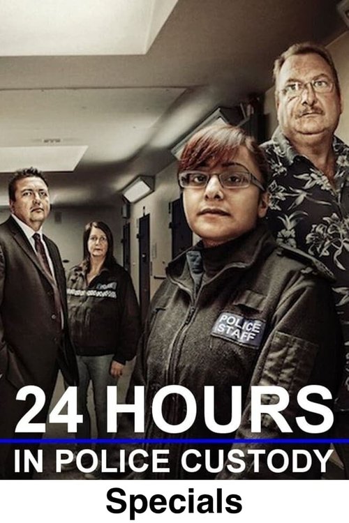 Where to stream 24 Hours in Police Custody Specials