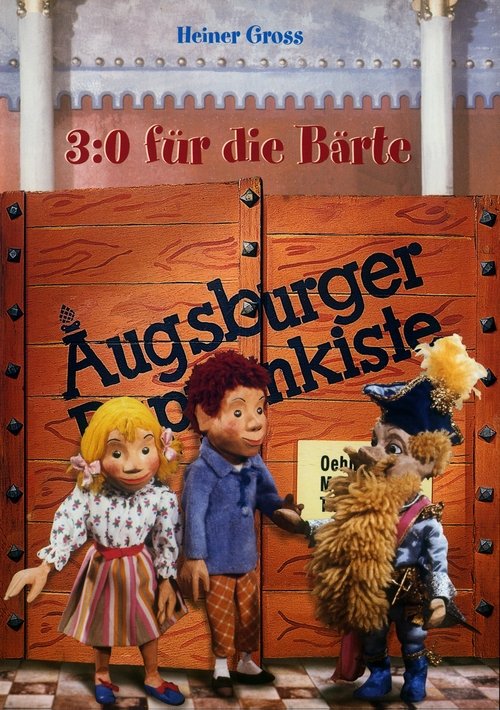 Augsburger Puppenkiste - 3:0 für die Bärte movie poster player