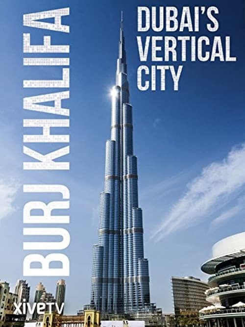 Where to stream Burj Khalifa: Dubai's Vertical City