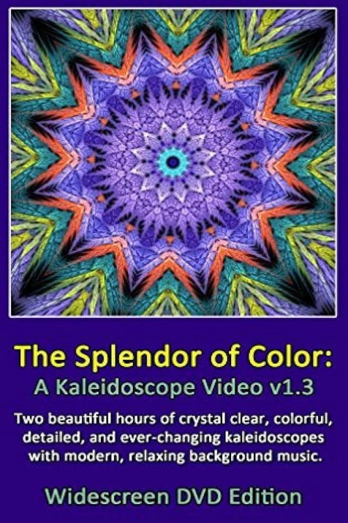 The Splendor of Color: A Kaleidoscope Video v1.3