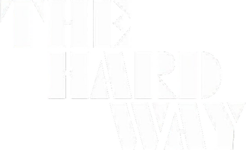 The Hard Way