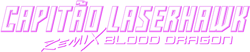 Captain Laserhawk: A Blood Dragon Remix