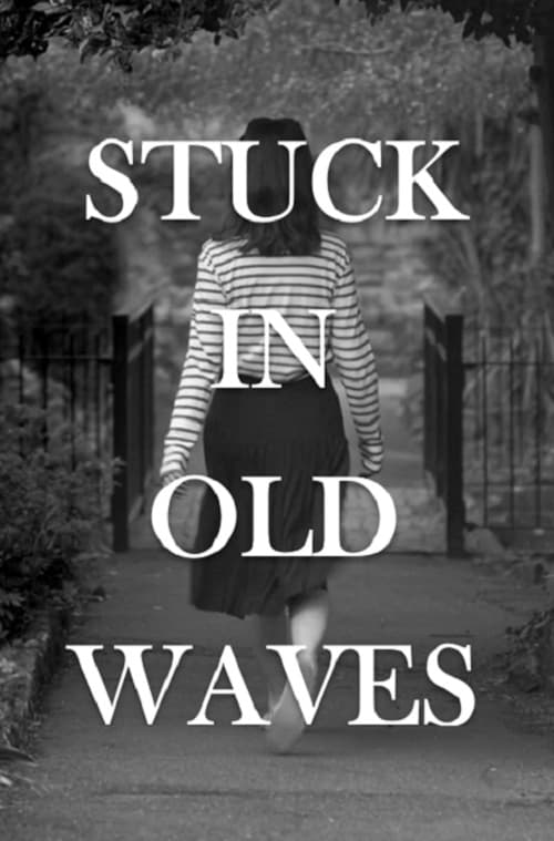 Stuck In Old Waves (2023)