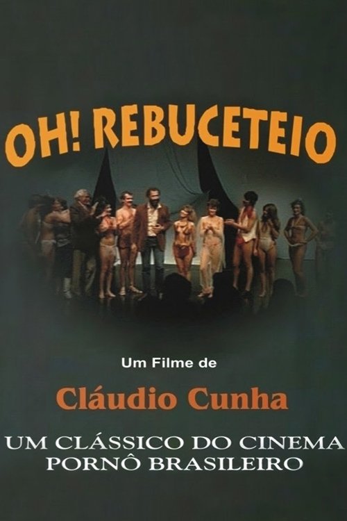 Assistir Oh! Rebuceteio Online