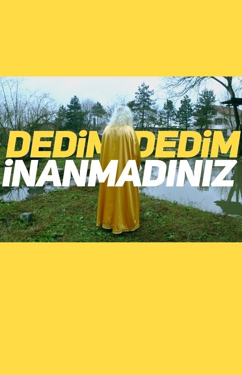 Dedim Dedim İnanmadınız movie poster player