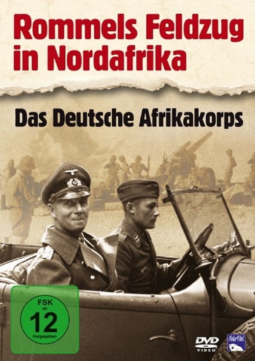 Rommels Feldzug in Nordafrika - Das Deutsche Afrikakorps movie poster player
