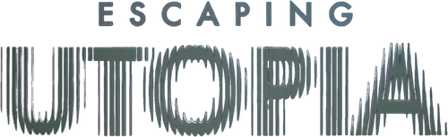 Escaping Utopia