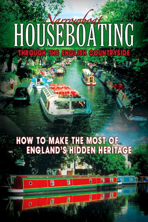 Narrowboat Houseboating Through the English Countryside: How to Make the Most of England's Hidden Heritage poster