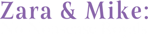 Zara & Mike: No Nonsense Royals