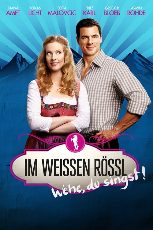 Im Weissen Rössl - Wehe, du singst! (2013) poster