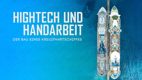 Hightech und Handarbeit - Der Bau eines Kreuzfahrtschiffes Backdrop Blur