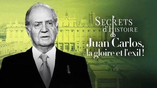 Image de l'épisode Juan Carlos, la gloire et l'exil