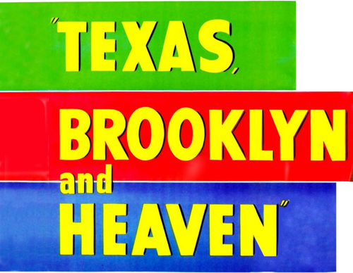 Texas, Brooklyn & Heaven