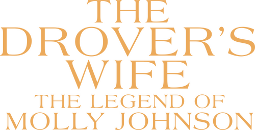 The Drover's Wife: The Legend of Molly Johnson