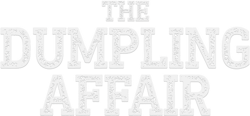 The Dumpling Affair