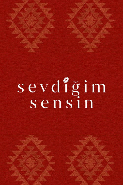 Sevdiğim Sensin