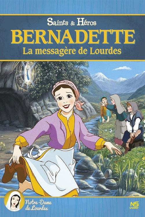 Bernadette, la messagère de Lourdes