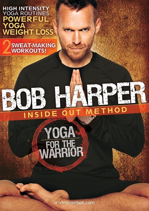 Bob Harper: Inside Out Method - Yoga for the Warrior Workout 1 2010