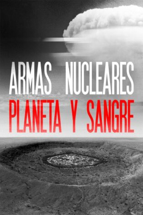 Armas nucleares: planeta y sangre