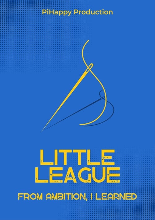Little League: From Ambition I Learned Without Signing Up