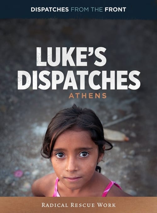 Luke's Dispatches: Athens - Radical Rescue Work