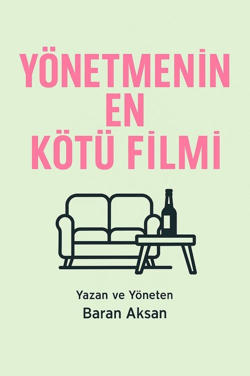 Yönetmenin En Kötü Filmi poster