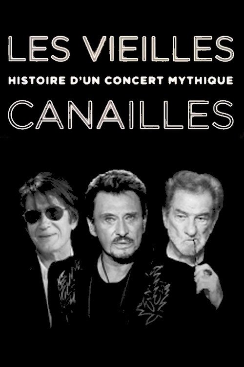 Les Vieilles Canailles : Histoire d'un concert mythique (2019)