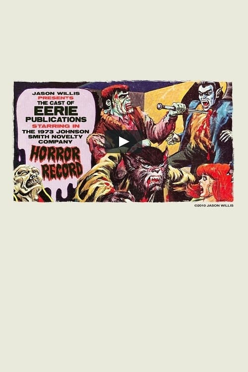 The Cast of Eerie Publications Perform the Johnson-Smith Novelty Company Horror Record Movie Poster Image