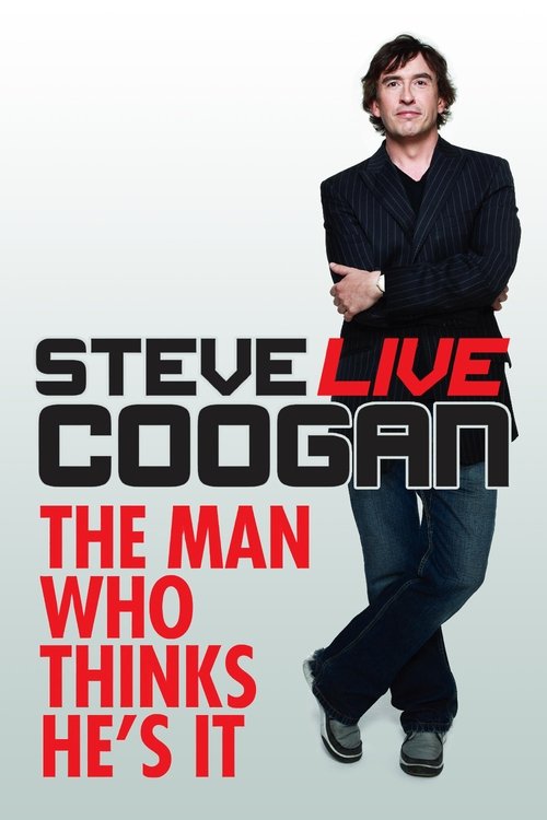 Steve Coogan: The Man Who Thinks He's It poster