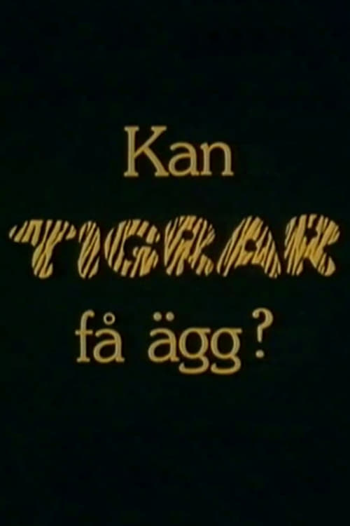 Kan tigrar få ägg? (1982)