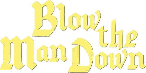 Blow the Man Down