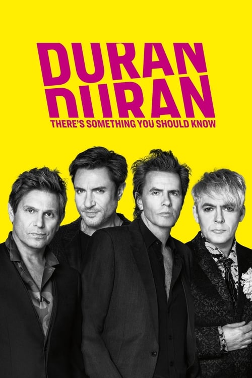 Duran Duran: There's Something You Should Know Movie Poster Image