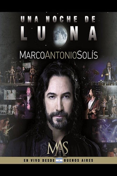 Marco Antonio Solis Una Noche De Luna (2012) poster