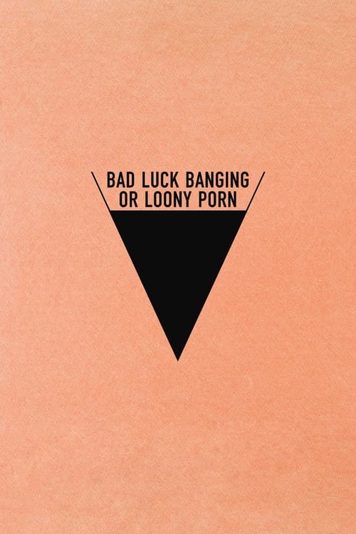 Bad Luck Banging or Loony Porn Movie Poster Image