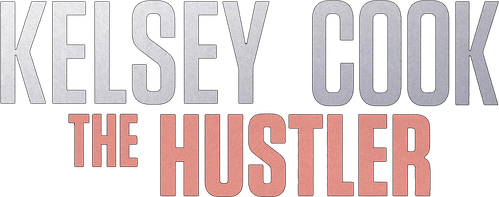 Kelsey Cook: The Hustler