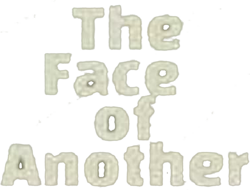The Face of Another
