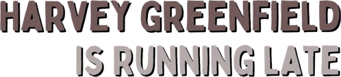Harvey Greenfield Is Running Late's logo image