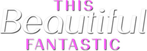 This Beautiful Fantastic