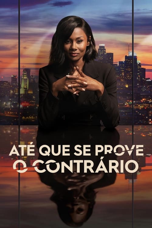 Poster da série Até que se Prove o Contrário