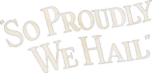 So Proudly We Hail logo