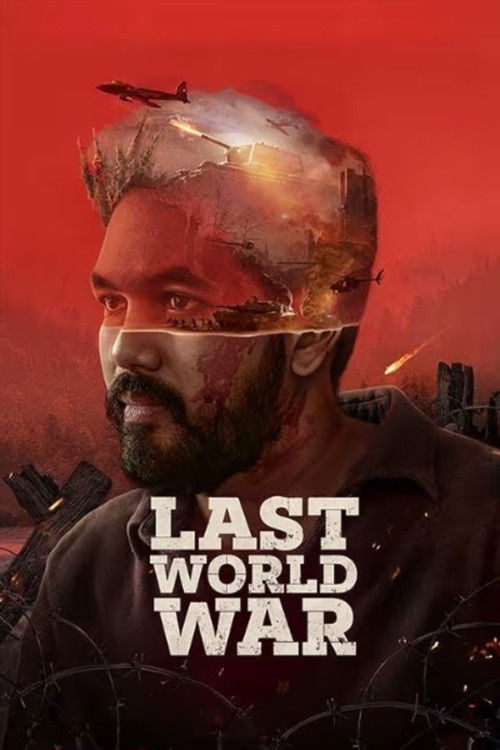 Download Last World War (2024) WEB-DL {Hindi (DD2.0) & Tamil} Full Movie 480p [520MB] | 720p [1.3GB] | 1080p [2.9GB]