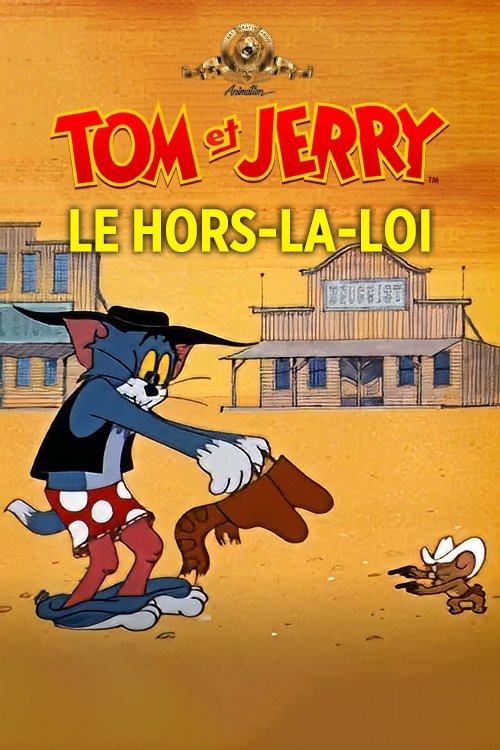 Tom et Jerry le hors-la-loi