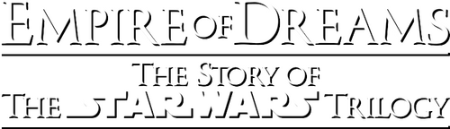 Empire of Dreams: The Story of the Star Wars Trilogy