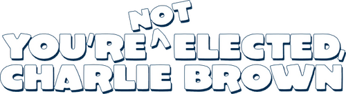 You're Not Elected, Charlie Brown
