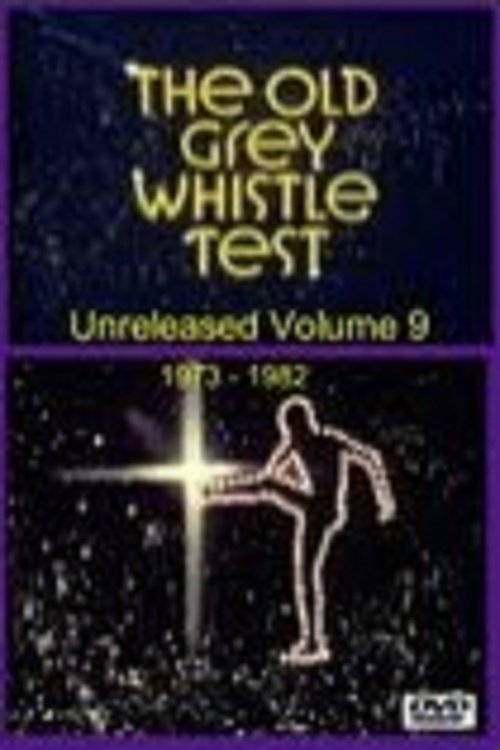 The Old Grey Whistle Test - Unreleased Volume 9 movie poster player